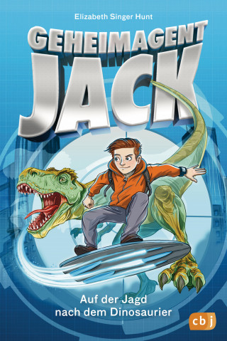 Elizabeth Singer Hunt: Geheimagent Jack - Auf der Jagd nach dem Dinosaurier