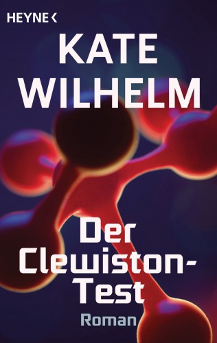 Kate Wilhelm: Der Clewiston-Test