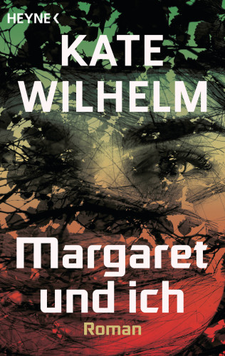 Kate Wilhelm: Margaret und ich