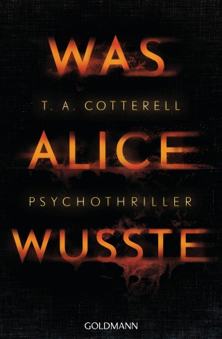 T.A. Cotterell: Was Alice wusste