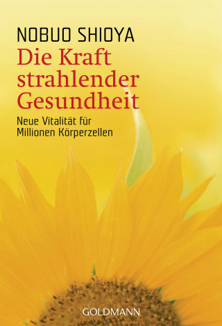 Nobuo Shioya: Die Kraft strahlender Gesundheit
