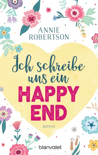 Annie Robertson: Ich schreibe uns ein Happy End