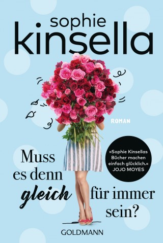 Sophie Kinsella: Muss es denn gleich für immer sein?