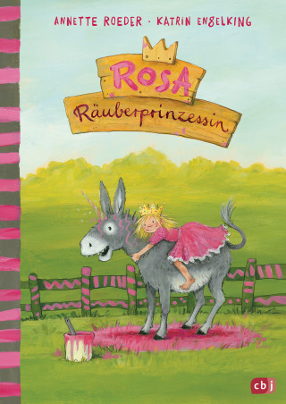 Annette Roeder: Rosa Räuberprinzessin