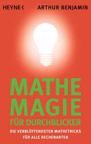 Arthur Benjamin: Mathe-Magie für Durchblicker