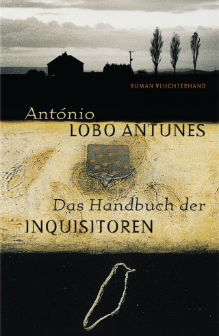 António Lobo Antunes: Das Handbuch der Inquisitoren