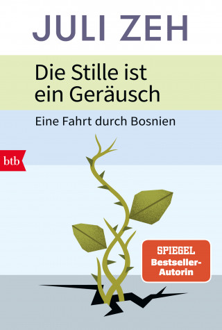 Juli Zeh: Die Stille ist ein Geräusch