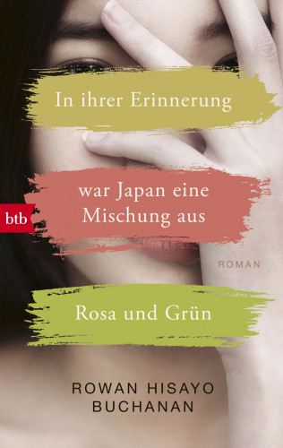 Rowan Hisayo Buchanan: In ihrer Erinnerung war Japan eine Mischung aus Rosa und Grün