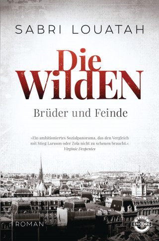 Sabri Louatah: Die Wilden - Brüder und Feinde