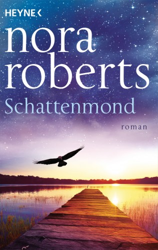 Nora Roberts: Schattenmond