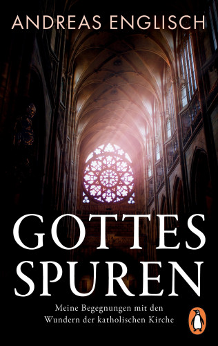 Andreas Englisch: Gottes Spuren