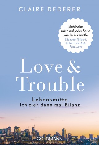 Claire Dederer: Love & Trouble