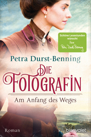 Petra Durst-Benning: Die Fotografin - Am Anfang des Weges