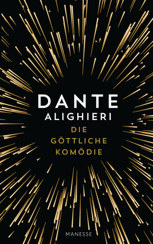 Dante Alighieri: Die göttliche Komödie