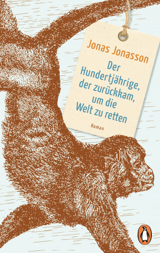 Jonas Jonasson: Der Hundertjährige, der zurückkam, um die Welt zu retten