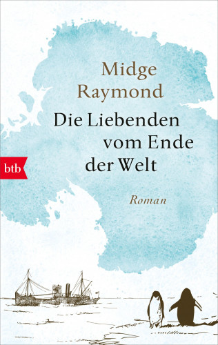 Midge Raymond: Die Liebenden vom Ende der Welt