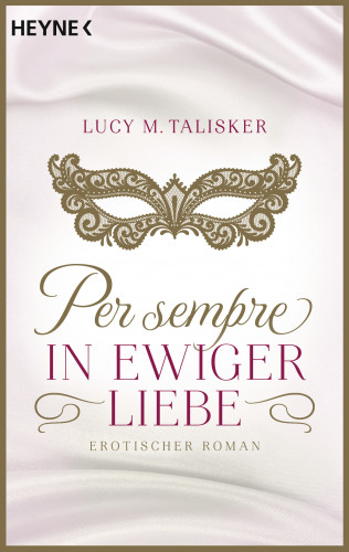 Lucy M. Talisker: Per sempre - In ewiger Liebe