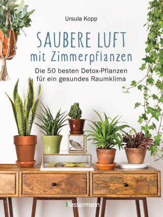 Ursula Kopp: Saubere Luft mit Zimmerpflanzen