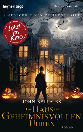 John Bellairs: Das Haus der geheimnisvollen Uhren