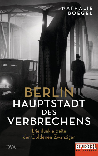 Nathalie Boegel: Berlin - Hauptstadt des Verbrechens