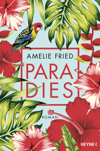 Amelie Fried: Paradies