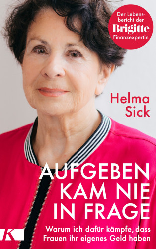 Helma Sick: Aufgeben kam nie in Frage