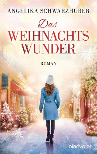 Angelika Schwarzhuber: Das Weihnachtswunder