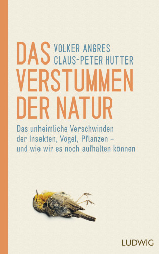 Volker Angres, Claus-Peter Hutter: Das Verstummen der Natur