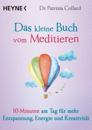 Patrizia Collard: Das kleine Buch vom Meditieren