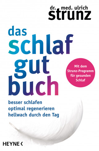 Dr. med. Ulrich Strunz: Das Schlaf-gut-Buch