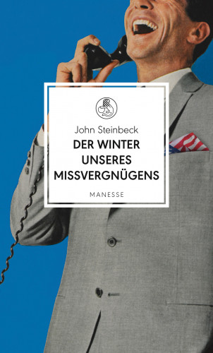 John Steinbeck: Der Winter unseres Missvergnügens