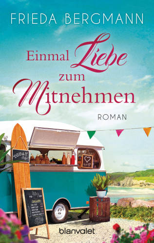 Frieda Bergmann: Einmal Liebe zum Mitnehmen