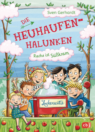 Sven Gerhardt: Die Heuhaufen-Halunken - Rache ist Süßkram