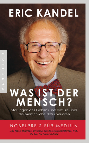 Eric Kandel: Was ist der Mensch?