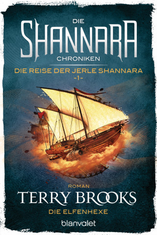 Terry Brooks: Die Shannara-Chroniken: Die Reise der Jerle Shannara 1 - Die Elfenhexe