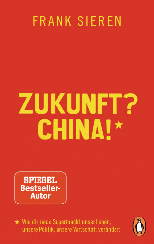 Frank Sieren: Zukunft? China!