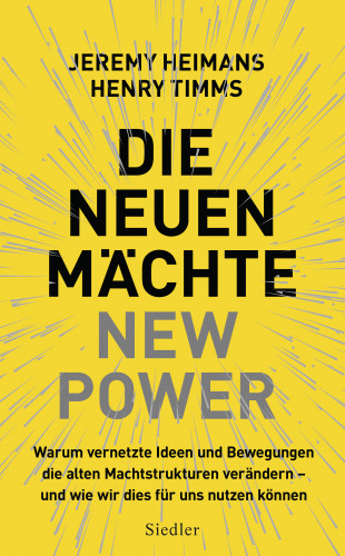 Jeremy Heimans, Henry Timms: Die neuen Mächte – New Power