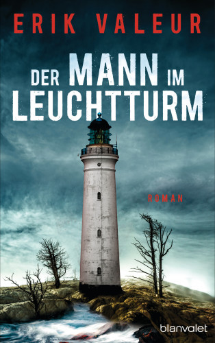 Erik Valeur: Der Mann im Leuchtturm