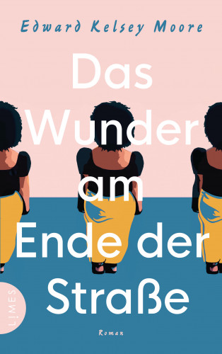 Edward Kelsey Moore: Das Wunder am Ende der Straße