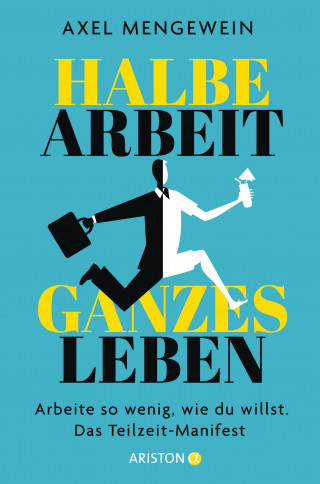 Axel Mengewein: Halbe Arbeit – ganzes Leben