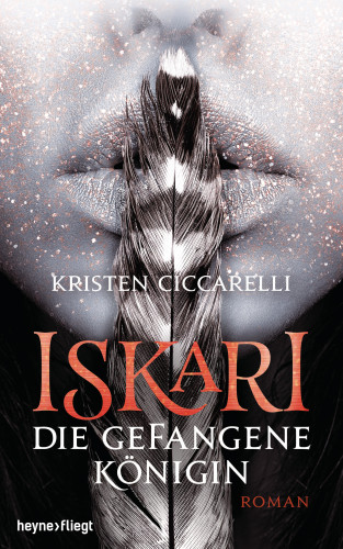 Kristen Ciccarelli: Iskari - Die gefangene Königin