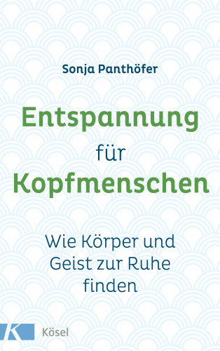 Sonja Panthöfer: Entspannung für Kopfmenschen