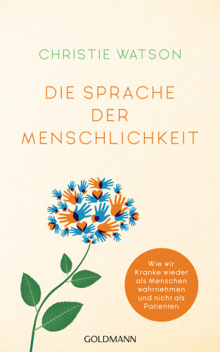 Christie Watson: Die Sprache der Menschlichkeit