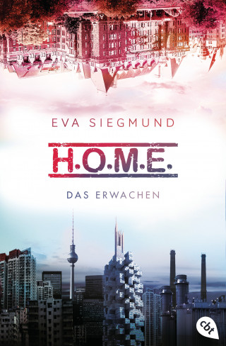 Eva Siegmund: H.O.M.E. - Das Erwachen