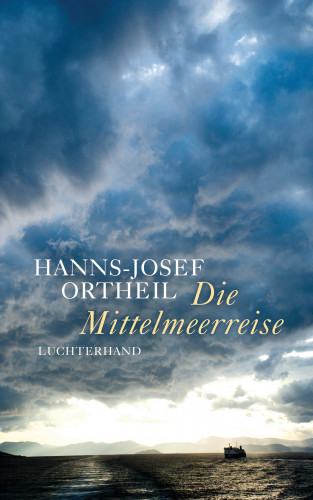 Hanns-Josef Ortheil: Die Mittelmeerreise