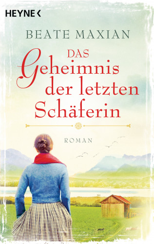 Beate Maxian: Das Geheimnis der letzten Schäferin