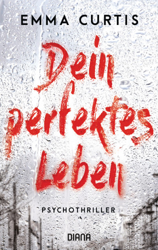 Emma Curtis: Dein perfektes Leben