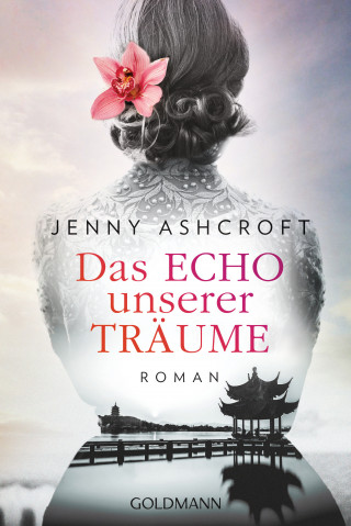 Jenny Ashcroft: Das Echo unserer Träume