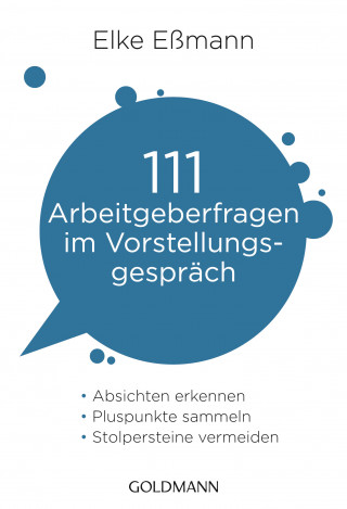 Elke Eßmann: 111 Arbeitgeberfragen im Vorstellungsgespräch