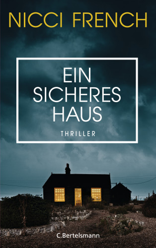 Nicci French: Ein sicheres Haus